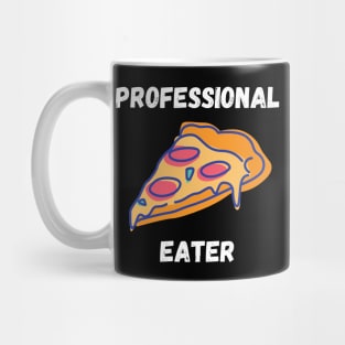 Professional Pizza Eater Funny Pizza Lover Gift Mug